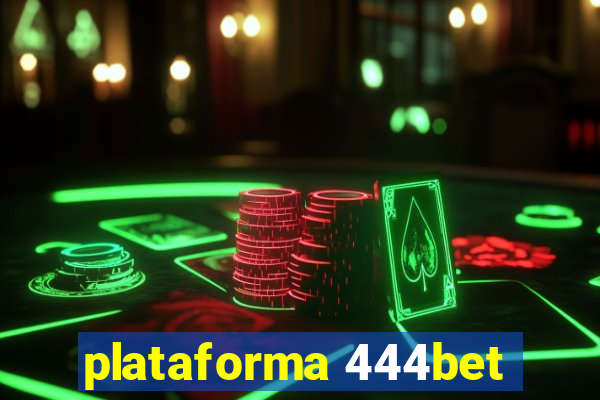 plataforma 444bet